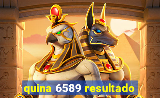 quina 6589 resultado